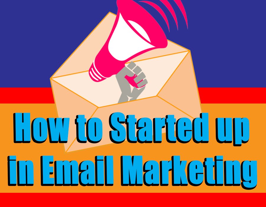 How to Started up in Email Marketing