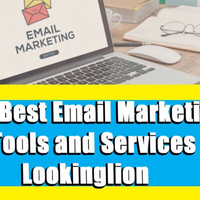 3 Best Email Marketing Tools and Services Lookinglion