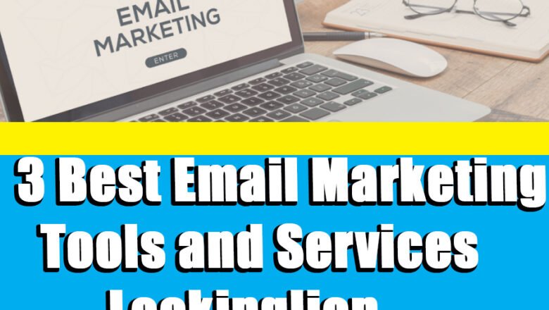 3 Best Email Marketing Tools and Services Lookinglion