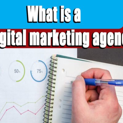 What is a digital marketing agency?