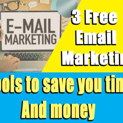 Best Three Free email marketing tools to save you time and money