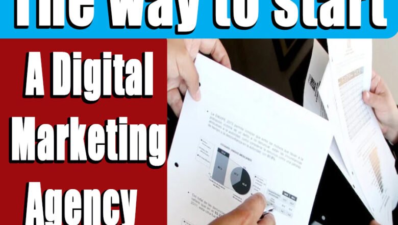 The way to start a digital marketing agency