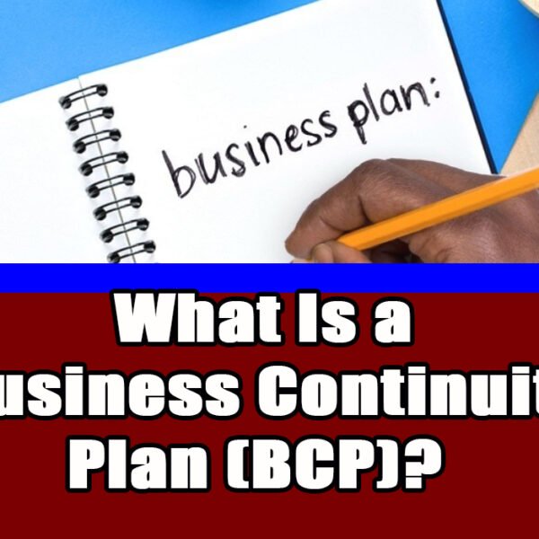 What Is a Business Continuity Plan (BCP)?